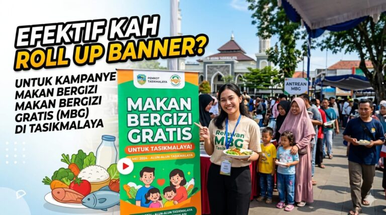 Efektivitas Roll Up Banner untuk Kampanye Makan Bergizi Gratis (MBG) di Tasikmalaya